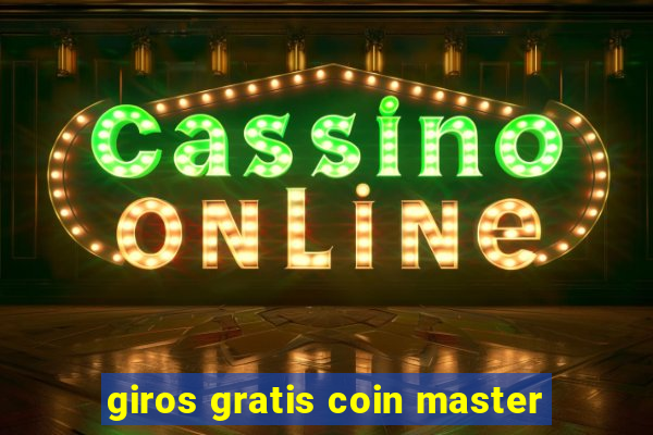 giros gratis coin master